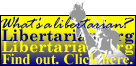 What's a libertarian? Click here to find out
